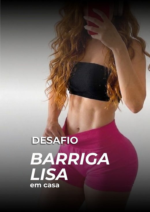 Desafio Barriga Lisa